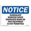 Signmission Safety Sign, OSHA Notice, 10" Height, Inadequate Working Space Energized Work Sign, Landscape OS-NS-D-1014-L-13686